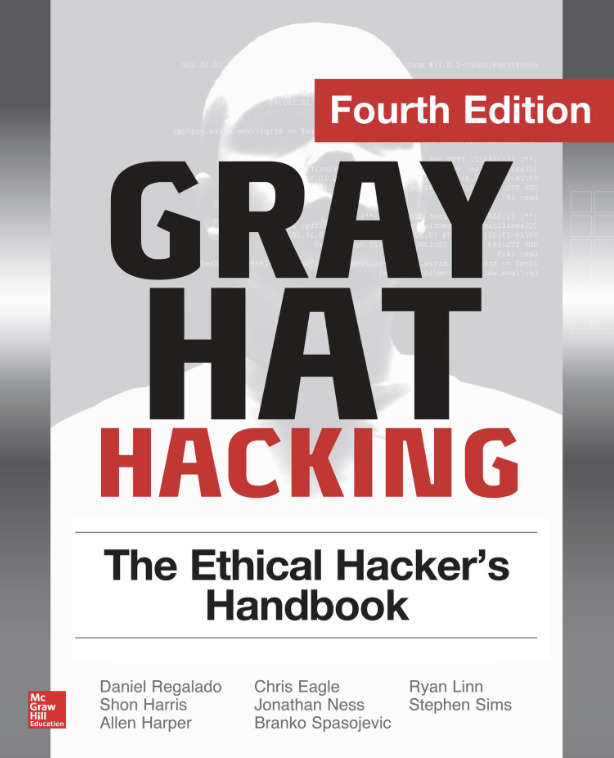 Gray Hat Hacking: The Ethical Hacker’s